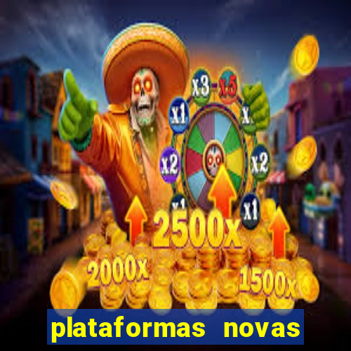 plataformas novas do tigrinho